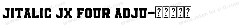 jitalic jx four adju字体转换